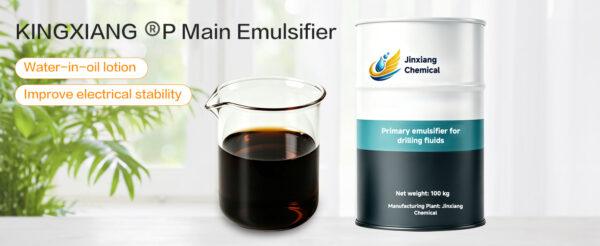 KINGXIANG ®P 主乳化剂 Primary Emulsifiers for Drilling Fluids